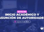 Se realizará el Acto de Inicio Académico 2025 y Asunción de Autoridades