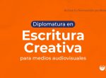Llega la Diplomatura en Escritura Creativa para Medios Audiovisuales